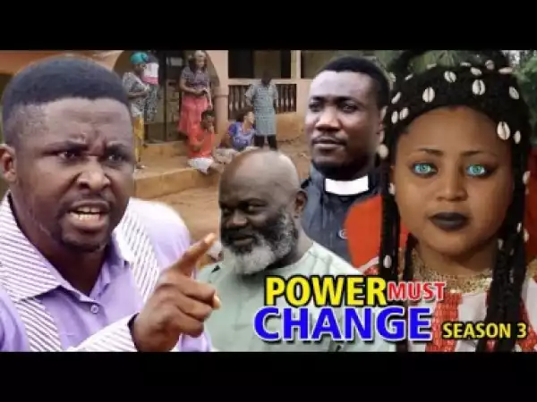 Power Must Change Season 3 - Starring Regina Daniels; 2019 Nollywood Movie